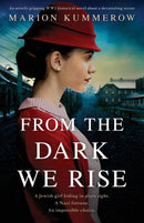 From the Dark We Rise : An utterly gripping WW2 historical novel about a devastating secret-9781800192881