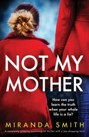 Not My Mother : A completely gripping psychological thriller with a jaw-dropping twist-9781800193109