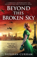 Beyond This Broken Sky : A completely heartbreaking and unforgettable WW2 historical novel-9781800194021