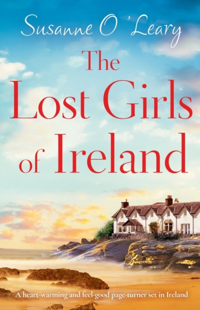 The Lost Girls of Ireland : A heart-warming and feel-good page-turner set in Ireland-9781800194069