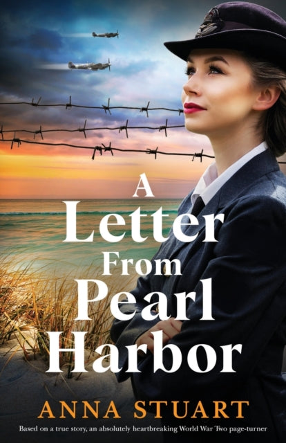 A Letter from Pearl Harbor : Based on a true story, an absolutely heartbreaking World War Two page-turner-9781800198463