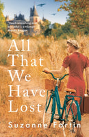 All That We Have Lost : Absolutely unputdownable and utterly heartbreaking World War II novel-9781800243781