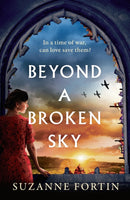 Beyond a Broken Sky : An utterly compelling and gripping World War 2 historical fiction read-9781800243804