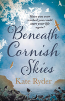 Beneath Cornish Skies : An International Bestseller - A heartwarming love story about taking a chance on a new beginning-9781800245983