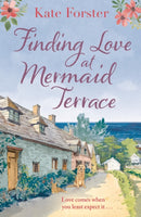 Finding Love at Mermaid Terrace : A heart-warming and feel-good village romance to curl up with-9781800246027