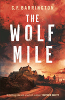 The Wolf Mile : The explosive start to a gritty dystopian thriller series set in Edinburgh-9781800246416