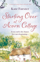 Starting Over at Acorn Cottage : An absolutely heartwarming and uplifting romance-9781800247352