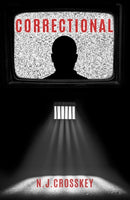 Correctional : Welcome to Justice Live! the gameshow where you vote to kill off death-row prisoners!-9781800310032