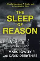 The Sleep of Reason : a compelling thriller about toxic politics and the radicalisation of young men-9781800310124