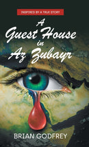 A Guest House in Az Zubayr : Inspired by a true story-9781800310391