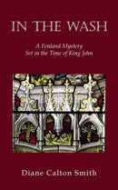 In the Wash : A Fenland Mystery Set in the Time of King John-9781800317444