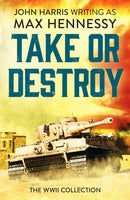 Take or Destroy : The WWII Collection-9781800320093