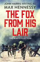 The Fox From His Lair : The WWII Collection-9781800320116