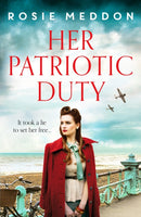 Her Patriotic Duty : An emotional and gripping WW2 historical novel-9781800320239