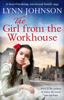 The Girl from the Workhouse : A heart-breaking, emotional family saga-9781800321540