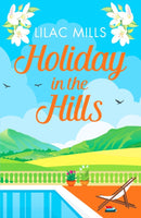 Holiday in the Hills : An uplifting romance to put a smile on your face-9781800322264