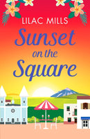 Sunset on the Square : Escape on a Spanish holiday with this heartwarming love story-9781800322271