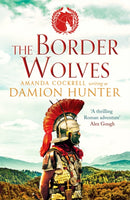 The Border Wolves : A gripping novel of Ancient Rome-9781800322899