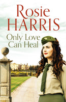 Only Love Can Heal : A captivating multigenerational family saga-9781800323049
