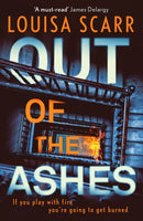 Out of the Ashes : An utterly gripping, unputdownable crime thriller-9781800323544