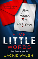 Five Little Words : A completely gripping, fast-paced thriller-9781800323919