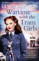 Wartime with the Tram Girls : An uplifting, romantic and page-turning WW1 saga-9781800324008