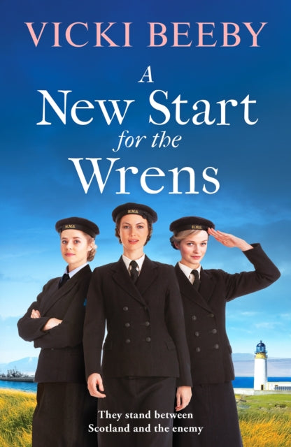 A New Start for the Wrens : A compelling and heartwarming WW2 saga-9781800324251