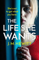 The Life She Wants : A totally unputdownable psychological thriller-9781800324565
