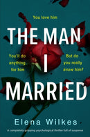 The Man I Married : A completely gripping psychological thriller full of suspense-9781800325050