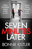Seven Minutes Later : An absolutely gripping thriller with a twist-9781800325234
