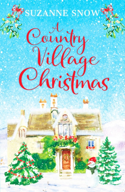 A Country Village Christmas : A festive and feel-good romance to keep you warm this winter-9781800325470