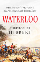 Waterloo : Wellington's Victory and Napoleon's Last Campaign-9781800325975