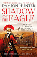 Shadow of the Eagle : A terrific read' Conn Iggulden-9781800326675