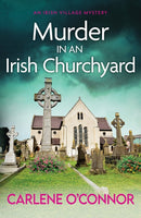 Murder in an Irish Churchyard : An addictive cosy village mystery-9781800326897
