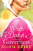 When a Duke Loves a Governess : A heartwarming historical Regency romance-9781800327153