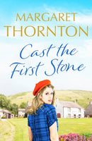 Cast the First Stone : A captivating Yorkshire saga of friendship and family secrets-9781800327214
