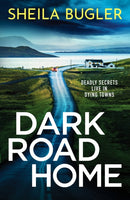 Dark Road Home : A tense and gripping Irish crime thriller-9781800327368