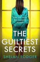 The Guiltiest Secrets : A compelling and emotional drama exploring the power of secrets-9781800327382