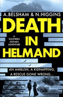 Death in Helmand : A southern Afghan adventure-9781800327467