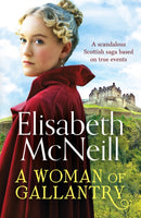 A Woman of Gallantry : A scandalous Scottish saga based on true events-9781800327603
