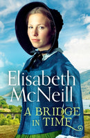 A Bridge in Time : A moving Scottish historical saga-9781800327900