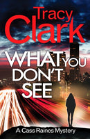 What You Don't See : A gripping private investigator series-9781800328136