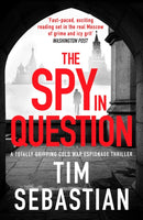 The Spy in Question : A totally gripping Cold War espionage thriller-9781800328426