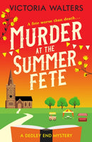 Murder at the Summer Fete : A brilliantly twisty, totally gripping cozy mystery-9781800328501