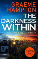 The Darkness Within : A twisty, completely gripping crime thriller-9781800328549