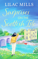 Surprises on the Scottish Isle : A brand new feel-good escapist Scottish romance set on the Isle of Skye-9781800328884