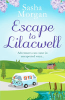 Escape to Lilacwell : A gorgeously summery, feel-good romance-9781800329591