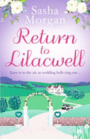Return to Lilacwell : A cosy and uplifting countryside romance-9781800329614