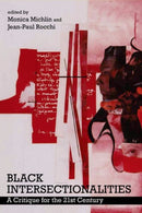 Black Intersectionalities : A Critique for the 21st Century-9781800348950