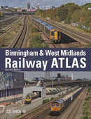 Birmingham and West Midlands Railway Atlas : 2nd Edition-9781800351462